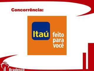 Concorrência:
 