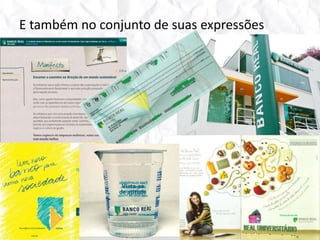 E também no conjunto de suas expressões