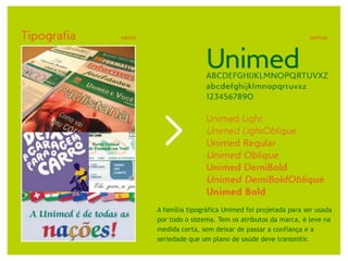 A linguagem das ilustrações é um importante recurso na comunicação da Unimed.O traço desenvolvido é fácil e simples de ser construído, tornando os materiais mais dinâmicos e ricosvisualmente.