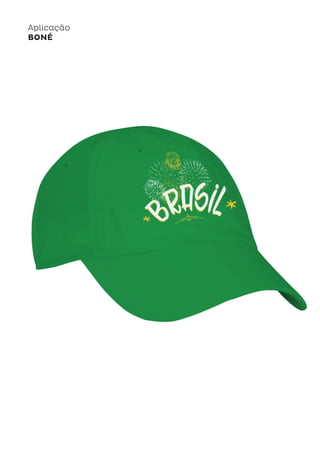 Aplicação
BONÉ
 