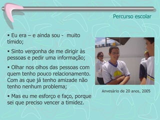 EcolaliaO meu discurso era um discurso que não era meu. Eu tomava emprestado do meu “arquivo de frases dos personagens dos desenhos animados”. Eu usava muito isso quando criança, e só depois dos 17 anos fui entendendo que eu podia criar minhas frases.Eu ficava repetindo uma frase vários dias, semanas, meses, para entender o “significado” e em quais contextos devia usar.