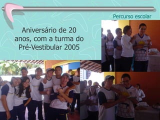 Percurso escolarFeira de Ciência 5ª série - 1999Eu vestia-me, falava e agia com muita formalidade. Além das diferenças dos interesses – não gostava de sair de casa -  isso me distanciava dos adolescentes da escola.