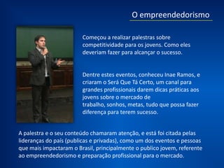 Foi indicado ao processo
seletivo do Virtvs Club,
sendo este o grupo dos 200
maiores talentos brasileiros,
e considerada uma das
seleções mais difíceis do
país.
 