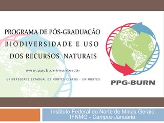 Instituto Federal do Norte de Minas Gerais
IFNMG - Campus Januária
 