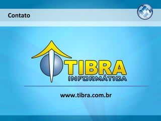 Contato www.tibra.com.br 