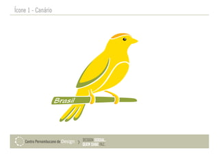 Ícone 1 - Canário
 