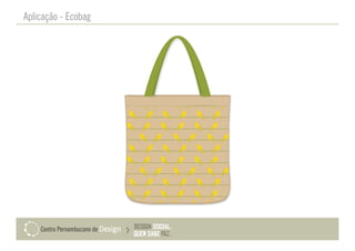 Aplicação - Ecobag
 