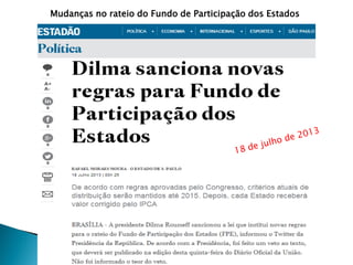 Mudanças no rateio do Fundo de Participação dos Estados
 