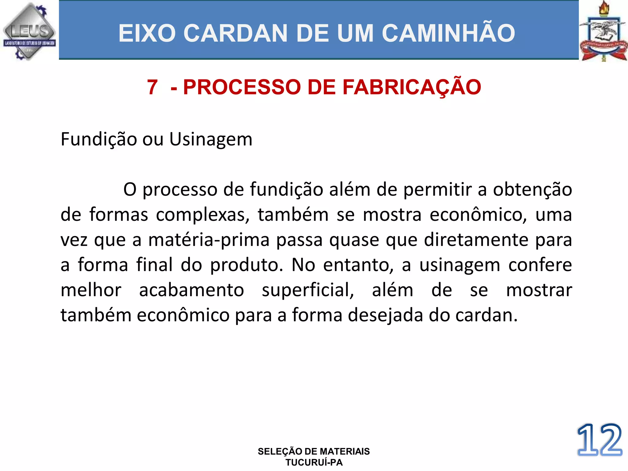 SELEÇÃO DE MATERIAIS - EIXO CARDAN DE UM CAMINHÃO | PPTX