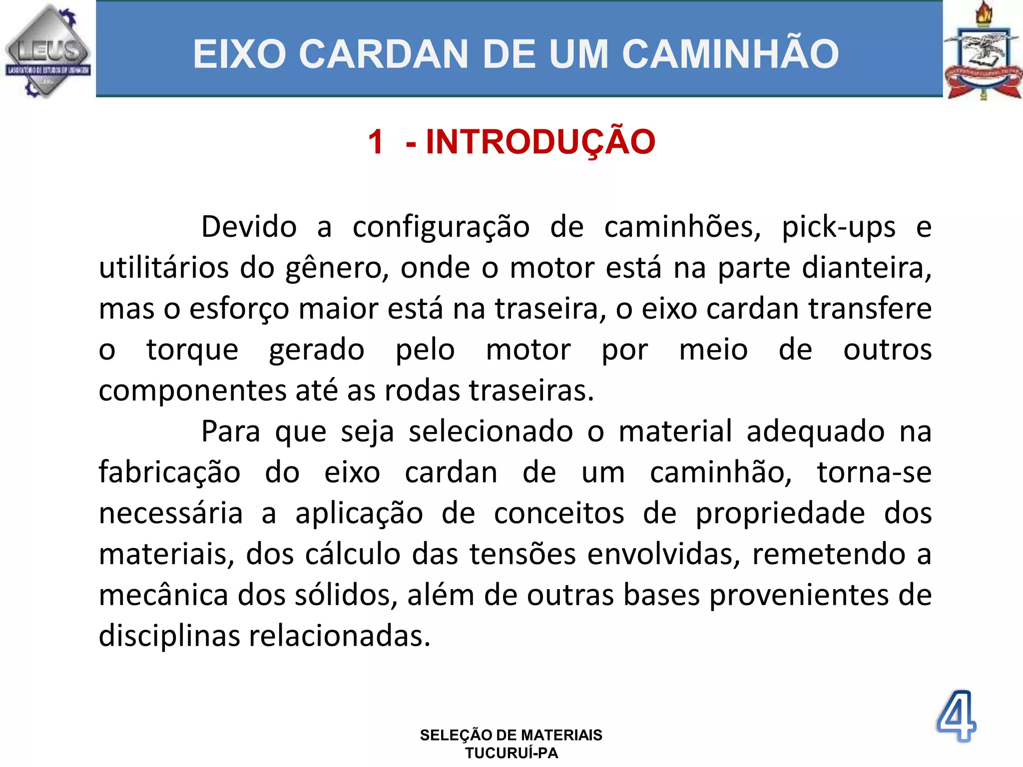 SELEÇÃO DE MATERIAIS - EIXO CARDAN DE UM CAMINHÃO | PPTX