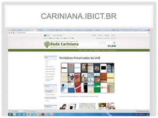 CARINIANA.IBICT.BR
 