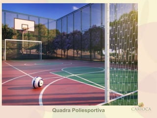 Quadra Poliesportiva
 
