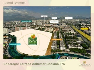 Localização
Endereço: Estrada Adhemar Bebiano 375
 