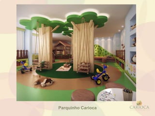 Parquinho Carioca
 