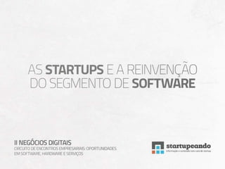 Apresentação Carlos Matos - II Negócios Digitais - "As Startups e a Reinvenção da Indústria do Software"