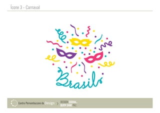 Ícone 3 - Carnaval
 