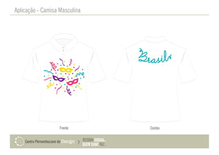 Aplicação - Camisa Masculina
Frente CostasFrente Costas
 