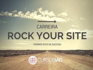 Apresentação carreira rock your site