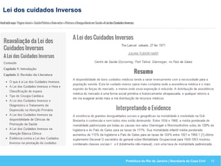 Prefeitura do Rio de Janeiro | Secretaria da Casa Civil
Lei dos cuidados Inversos
12
 