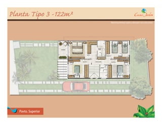 Planta Tipo 3 -122m²
                       Material preliminar sujeito a alterações sem aviso prévio




   Pavto. Superior
 