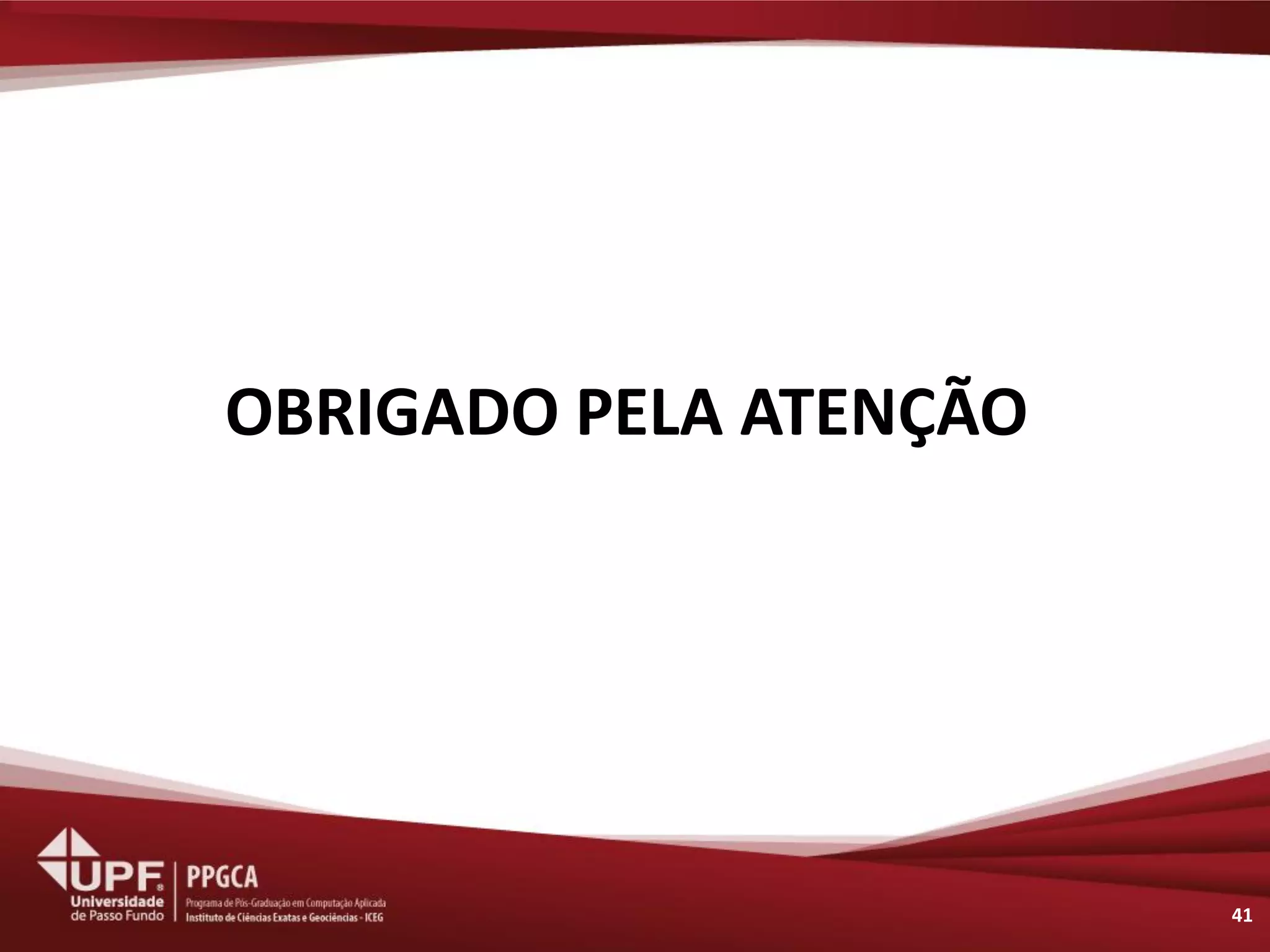 OBRIGADO PELA ATENÇÃO 
41  