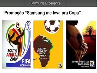 Promoção “Samsung me leva pra Copa”
 