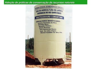 Adoção de práticas de conservação de recursos naturais
 