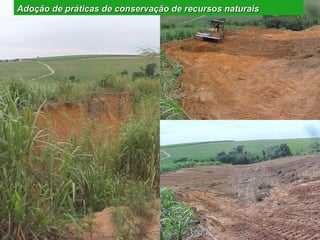 Adoção de práticas de conservação de recursos naturais
 