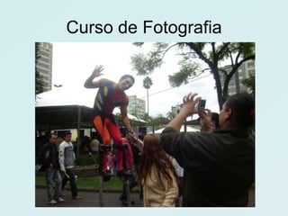 Curso de Fotografia
 