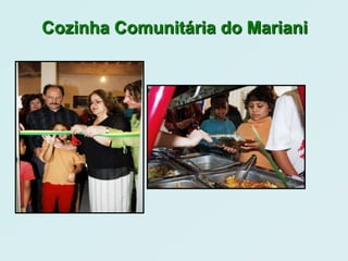 Cozinha Comunitária do Mariani
 