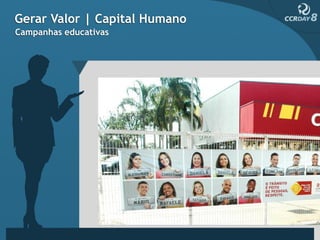 Gerar Valor | Capital Humano
Campanhas educativas
 