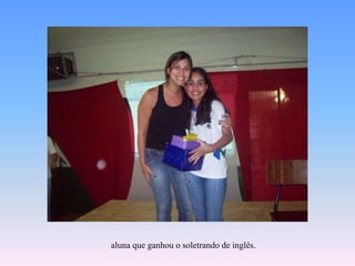 alunaqueganhou o soletrando de inglês.