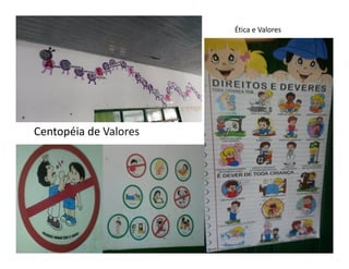 Centopéia de Valores
Ética e Valores
 