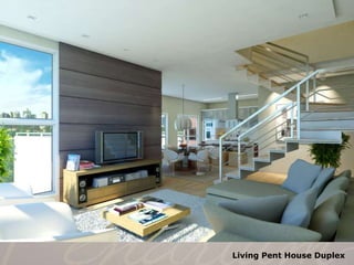 Living Pent House Duplex 