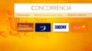 Pellentesque Maecenas bibendum luctus Aliquam maximus
CONCORRÊNCIA
 