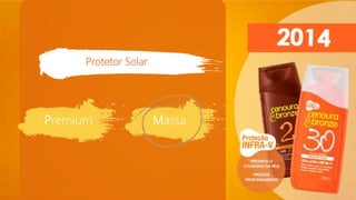 Protetor Solar
MassaPremium
 