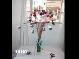 JULHO
 