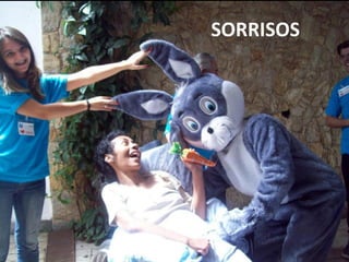 SORRISOS
 