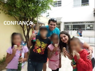 CONFIANÇA
 