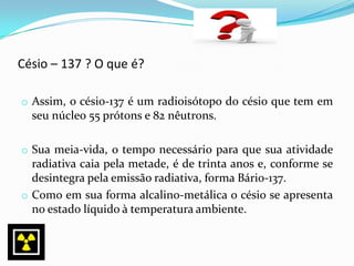 Apresentação cesio 137 | PPSX