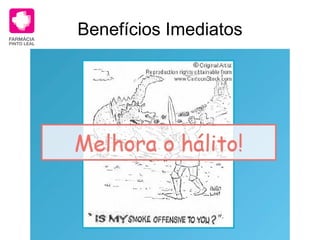 Benefícios Imediatos 