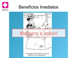 Benefícios Imediatos 