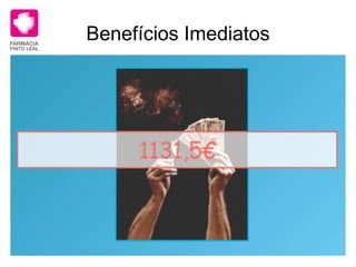 Benefícios Imediatos 