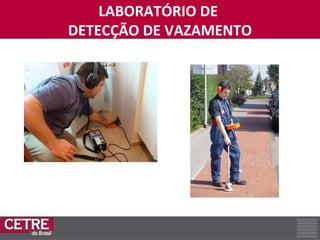 LABORATÓRIO DE  DETECÇÃO DE VAZAMENTO 