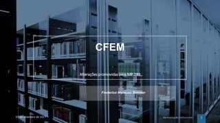 2Apresentação Institucional05 de setembro de 2017
CFEM
Alterações promovidas pela MP 789
Frederico Menezes Breyner
 