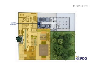 SALA DE
REUNIÕES
05
4º PAVIMENTO
 