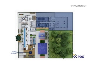 4º PAVIMENTO
LOUNGE
EXTERNO
15
 