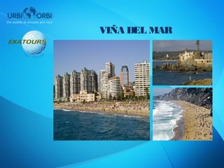 VIÑA DEL MAR
 