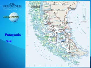 Patagônia
Sul
 