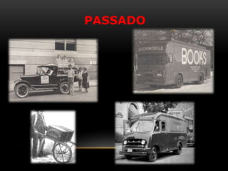 PASSADO
 